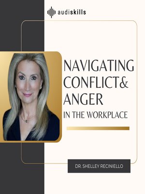 cover image of Navigating Conflict and Anger in the Workplace